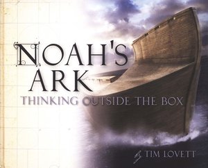 Noah’s Ark: Thinking Outside the Box